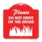 Signmission Please Do Not Drive on the Grass, Red & White Aluminum Architectural Sign, 18" x 18", RW-1818-23294 A-DES-RW-1818-23294 - alternate 1